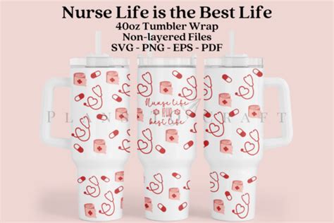 Nurse Life 40oz Tumbler Sublimation Wrap Graphic By Planstocraft