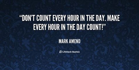 Every Day Counts Quotes. QuotesGram