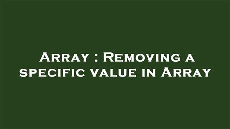 Array Removing A Specific Value In Array YouTube