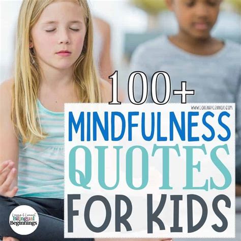 100+ Mindfulness Quotes for Kids to Reflect On - Bilingual Beginnings