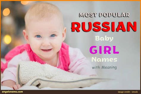 Most Popular Russian Baby Girl Names With Meaning | Angelsname.com