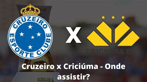 Cruzeiro X Crici Ma Hoje S Rie B Data Hor Rio E Onde Assistir