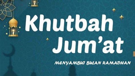 Contoh Teks Khutbah Jumat Singkat Lengkap Pembuka Dan Penutup