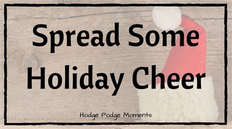 Spread Some Holiday Cheer Hodge Podge Moments