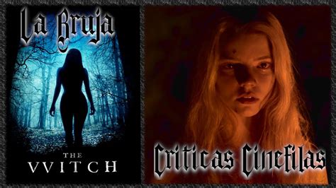 La Bruja The Witch De Robert Eggers Cr Tica Youtube