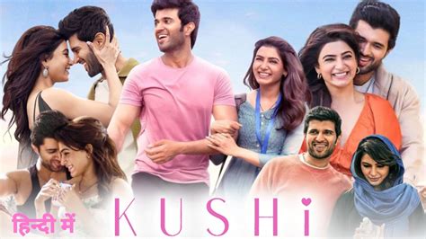 Kushi Full Movie In Hindi Dubbed Vijay Deverakonda Samantha Ruth