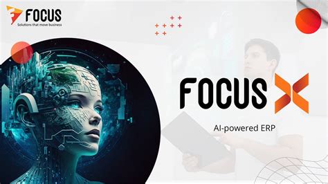 Ai Powered Erp For Next Generation Business Focus X Focus Softnet