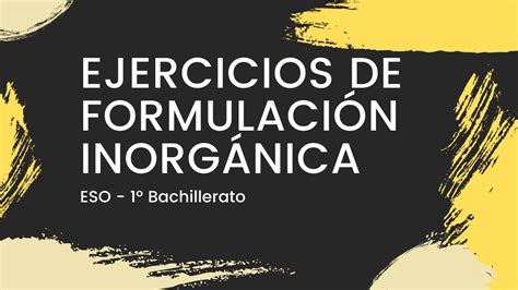 Ejercicios De Formulaci N Inorg Nica Paso A Paso Con Ejemplos