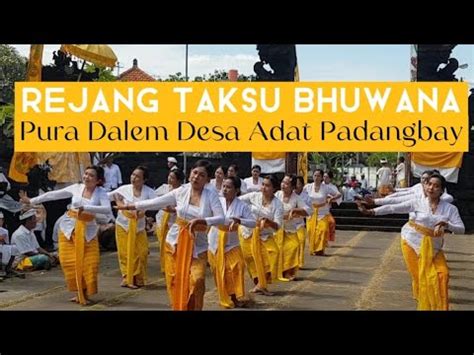 Tari Rejang Taksu Bhuwana Pura Dalem Desa Adat Padangbay Youtube