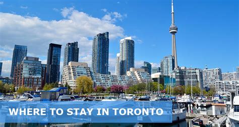 Where To Stay In Toronto First Time 8 Best Areas Neighborhoods