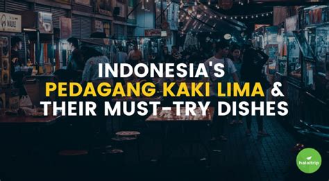 Indonesia's Pedagang Kaki Lima & Their Must-Try Dishes