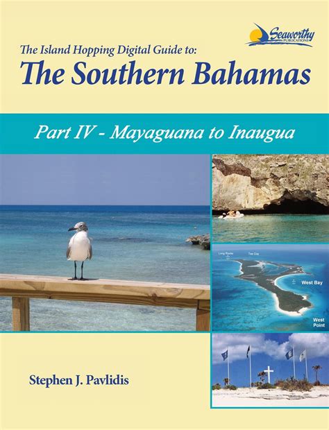 The Island Hopping Digital Guide To The Southern Bahamas - Part IV