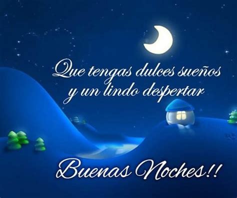 Que Tengas Dulces Sue Os Y Un Lindo Despertar Buenas Noches Frases