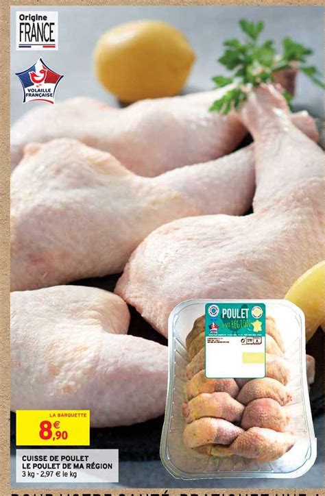 Promo Cuisse De Poulet Le Poulet De Ma R Gion Chez Intermarch