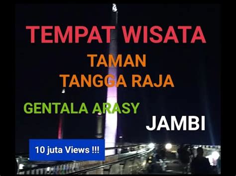 Taman Tanggo Rajo Jambi Youtube