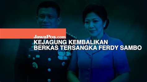 Tak Lengkap Kejagung Kembalikan Berkas Ferdy Sambo Ke Bareskrim YouTube