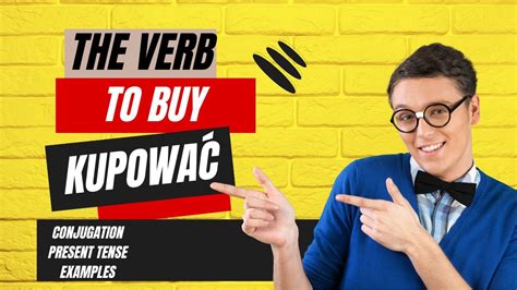 The Polish verb to buy KUPOWAĆ in present tense interactive with