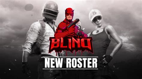 Blind Esports Reveals Its New Roster For Bgmi Ahead Of The Games