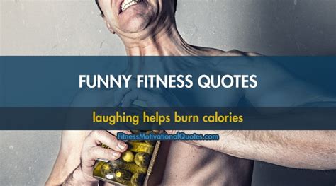 87 Funny Fitness Quotes: Laughter Burns Calories Too