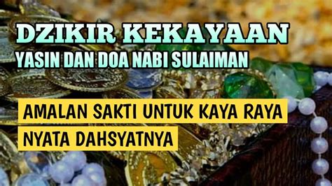 DAHSYATNYA DZIKIR KEKAYAAN INI PUTAR JIKA INGIN KAYA Yasin Dan Doa