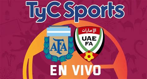 Ver FÚTBOL LIBRE GRATIS TyC Sports Play ver Argentina vs Emiratos