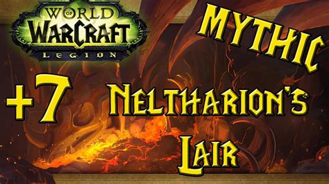 World Of Warcraft Neltharion S Lair Mythic Plus Youtube