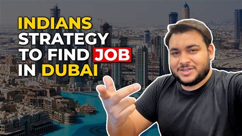 Indians Strategy To Find Job In Dubai Best Tips For Dubai Job Seekers