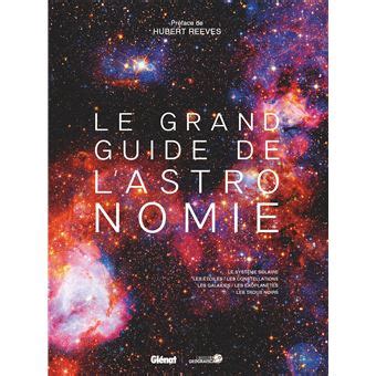 Le Grand Guide De L Astronomie E Ed Broch Hubert Reeves Achat