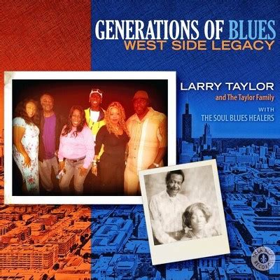 Larry Taylor & The Taylor Family - Generation Of Blues: West Side ...