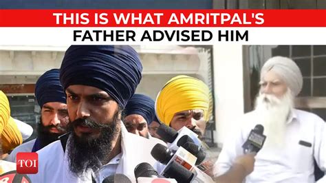 We Believe Our Son Should Surrender Amritpal Singh S Father On