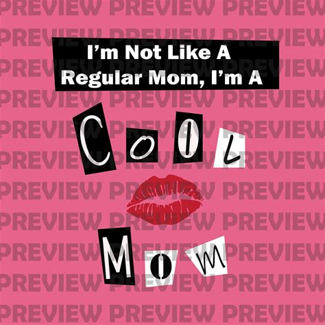 Svg Im Not Like A Regular Mom Im A Cool Mom Mean Girls Etsy