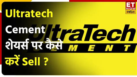 Cement Share News Ultratech Cement Shares पर दिखा Breakdown जानिए