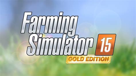 FS15 Farming Simulator 15 Gold Edition Add On First Informations