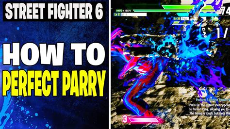 Street Fighter 6 How To Perfect Parry Youtube