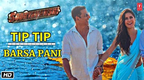 Sooryavanshi Tip Tip Barsa Pani New Song Akshay Kumar Katrina Kaif