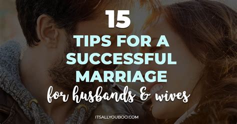 15 Tips For A Successful Marriage For Husbands And Wives