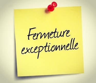 Fermeture Exceptionnelle P Tisserie B Authi