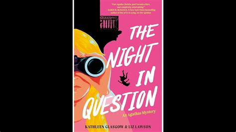 The Night In Question By Kathleen Glasgow And Liz Lawson Youtube