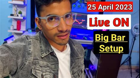 Live Trading April Trading Setup For Big Bar In Banknifty