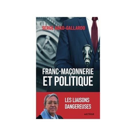 Franc maçonnerie et politique Serge Abad Gallardo Librairie française