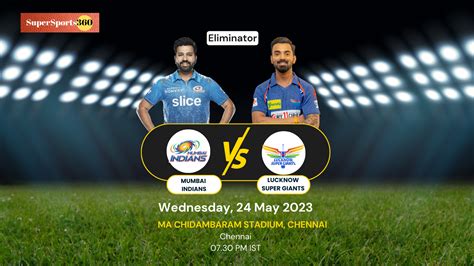 Ipl Eliminator Mumbai Indians Vs Lucknow Super Giants