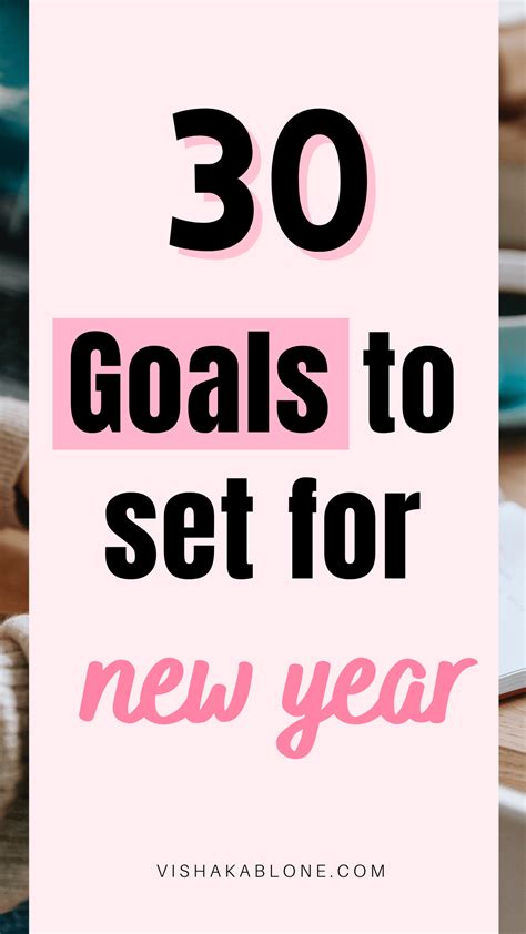 30 Realistic Goals to Set for New Year - Vishaka Blone