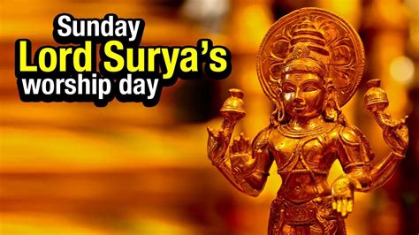 Sunday Lord Suryas Worship Day The Sun God Artha Amazing Facts