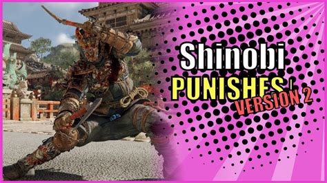 New For Honor Shinobi Guide Maximum Punishes 2 0 Youtube