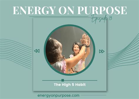 The High 5 Habit - Energy On Purpose