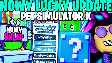 Nowy Lucky I Booth Update W Pet Simulator X Auto Enchant Nowe Sklepy