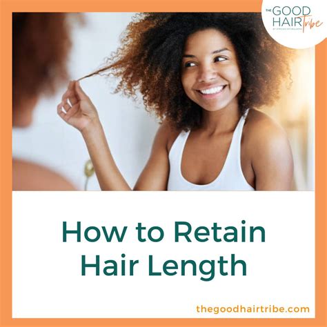 How To Retain Hair Length The Good Hair Tribe