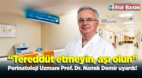 Perinatoloji Uzman Prof Dr Nam K Demir Teredd T Etmeyin A Olun