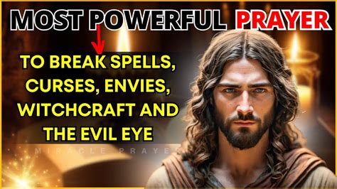 🔥the Strongest And Most Powerful Prayer To Break Spells Curses Envy