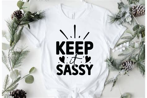 Keep It Sassy Svg Graphic By Ls Creative · Creative Fabrica